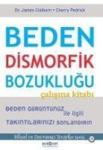 Beden Dismorfik Bozuklugu Calisma Kitabi