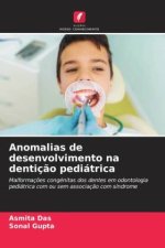 Anomalias de desenvolvimento na dentiç?o pediátrica