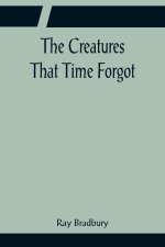 Creatures That Time Forgot