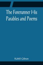 Forerunner His Parables and Poems