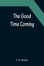 Good Time Coming