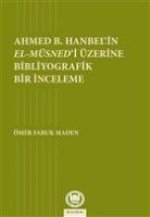 Ahmed B. Hanbelin El- Müsnedi Üzerine Bibliyografik Bir Inceleme