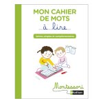 Montessori par Nathan - Mon cahier de mots à lire - Lettres simples et complémentaires