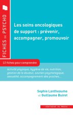 LES SOINS ONCOLOGIQUES DE SUPPORT : PREVENIR, ACCOMPAGNER, P