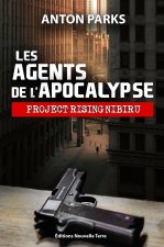 Les agents de l'Apocalypse, Project Rising Nibiru