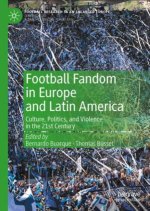 Football Fandom in Europe and Latin America