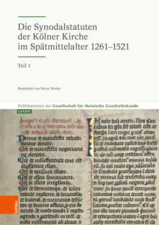 Die Synodalstatuten der Kolner Kirche im Spatmittelalter 1261-1513