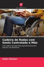 Cadeira de Rodas com Gesto Controlado ? M?o