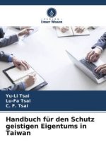 Handbuch für den Schutz geistigen Eigentums in Taiwan