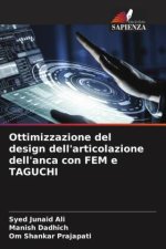 Ottimizzazione del design dell'articolazione dell'anca con FEM e TAGUCHI