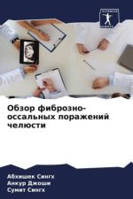 Obzor fibrozno-ossal'nyh porazhenij chelüsti
