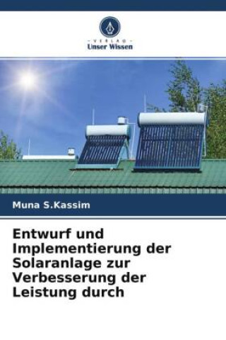 Entwurf und Implementierung der Solaranlage zur Verbesserung der Leistung durch