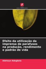 Efeito da utilizaç?o da imprensa de parafusos na produç?o, rendimento e padr?o de vida