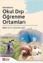 Etkinliklerle Okul Disi Ögrenme Ortamlari