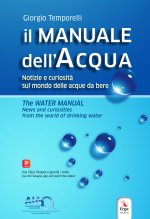manuale dell'acqua. Notizie e curiosità sul mondo elle acque da bere-The water manual. News and curiosities from the world of drinking water