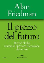 prezzo del futuro. Perché l’Italia rischia di sprecare l’occasione del secolo
