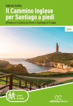 cammino inglese per Santiago a piedi. Attraverso la Galizia da Ferrol a Santiago in 5 tappe