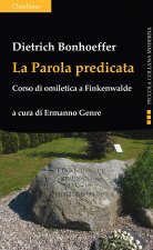 parola predicata. Corso di omiletica a Finkenwalde