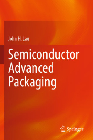 Semiconductor Advanced Packaging (John H. Lau)()