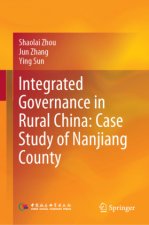 Integrated Governance in Rural China: Case Study of Nanjiang County