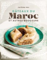 LES GÂTEAUX DU MAROC & autres douceurs