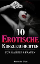 10 Erotische Kurzgeschichten für Männer und Frauen