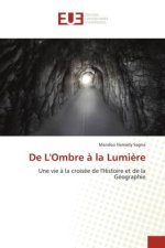 De L'Ombre ? la Lumi?re
