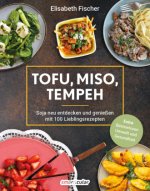 Tofu, Miso, Tempeh