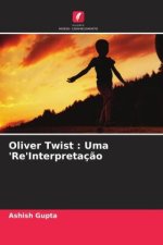 Oliver Twist : Uma 'Re'Interpretação
