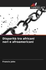 Disparit? tra africani neri e afroamericani