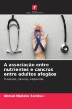 A associaç?o entre nutrientes e cancros entre adultos afeg?os