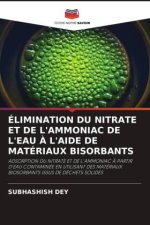 ÉLIMINATION DU NITRATE ET DE L'AMMONIAC DE L'EAU ? L'AIDE DE MATÉRIAUX BISORBANTS
