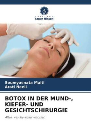 BOTOX IN DER MUND-, KIEFER- UND GESICHTSCHIRURGIE