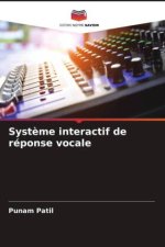 Syst?me interactif de réponse vocale