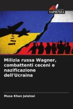 Milizia russa Wagner, combattenti ceceni e nazificazione dell'Ucraina