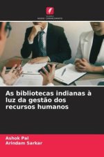 As bibliotecas indianas ? luz da gest?o dos recursos humanos