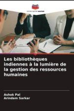 Les biblioth?ques indiennes ? la lumi?re de la gestion des ressources humaines