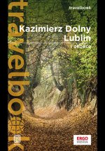 Kazimierz Dolny Lublin i okolice Travelbook
