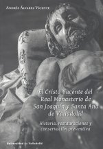 CRISTO YACENTE DEL REAL MONASTERIO DE SAN JOAQUÍN Y SANTA ANA DE VALLADOLID, EL.