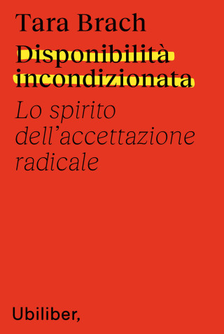 Disponibilità incondizionata. Lo spirito dell'accettazione radicale