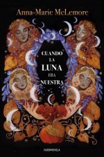 Cuando la luna era nuestra