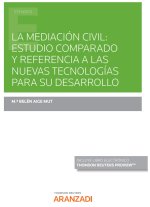 La mediación civil: Estudio comparado y referencia a las nuevas tecnologías para