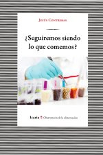 Seguiremos siendo lo que comemos?
