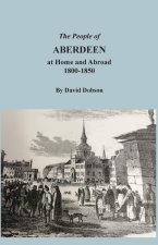 People of Aberdeen at Home and Abroad, 1800-1850