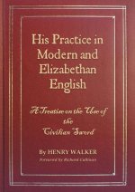 His Practice in Modern and Elizabethan English