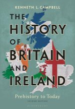 The History of Britain and Ireland: Prehistory to Today