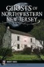 Ghosts of Northwestern New Jersey