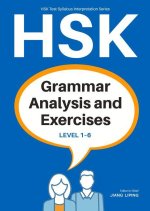 Hsk Grammar Analysis and Exercises: Level 1-6