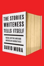 Stories Whiteness Tells Itself