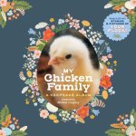 My Chicken Family: A Keepsake Album